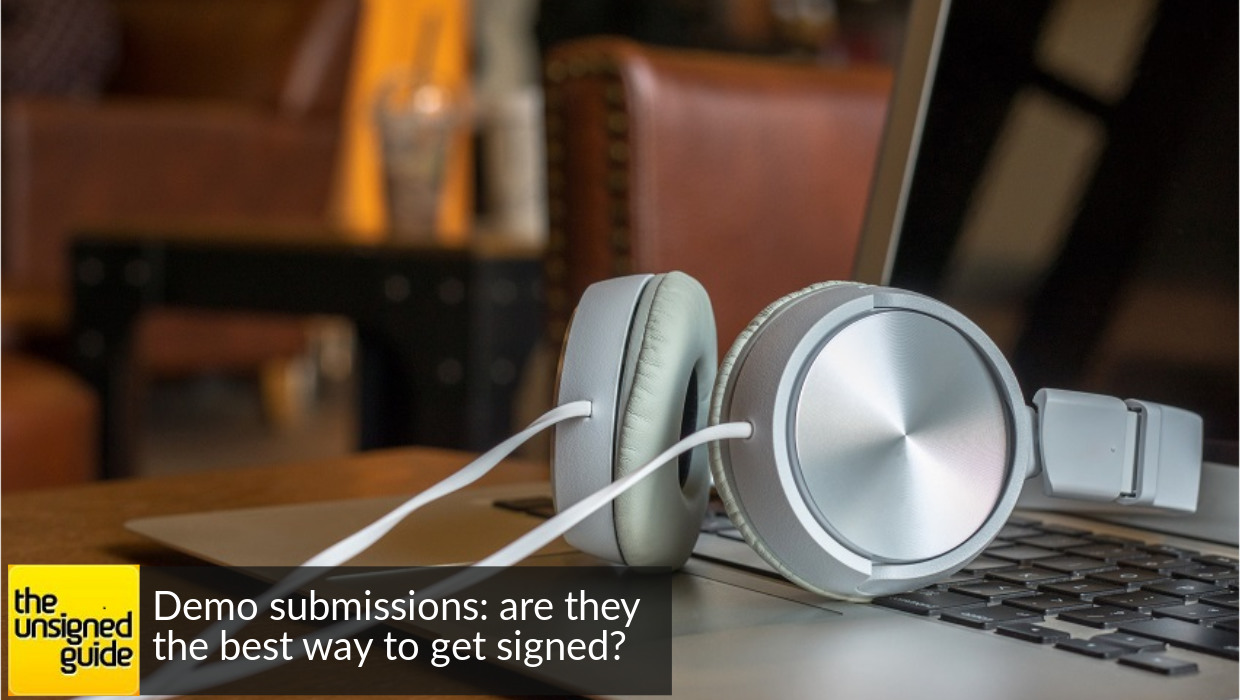 The relationship between record labels & unsigned artists - Are demo submissions the best way to get signed?